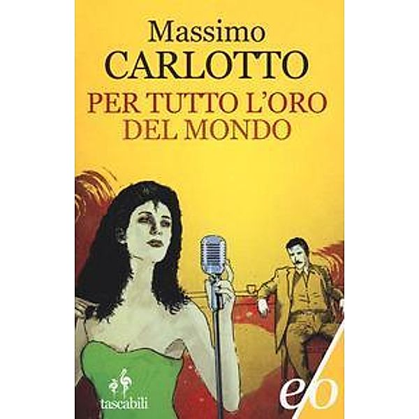 Per tutto l'oro del mondo, Carlotto Massimo