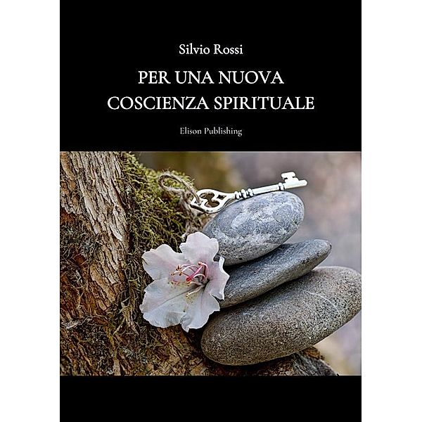 Per una nuova coscienza spirituale, Silvio Rossi