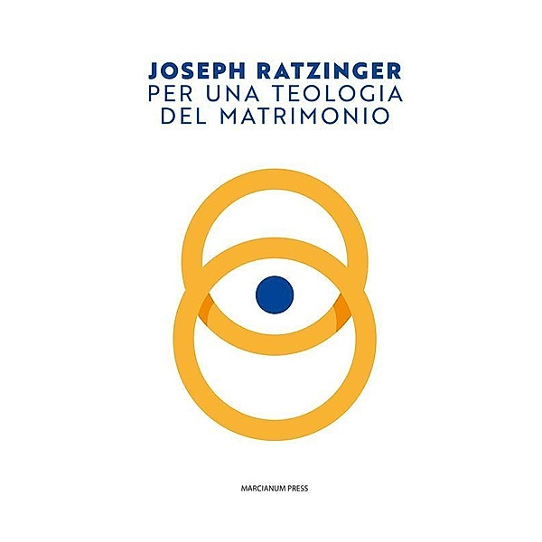 Per una teologia del matrimonio, Joseph Ratzinger