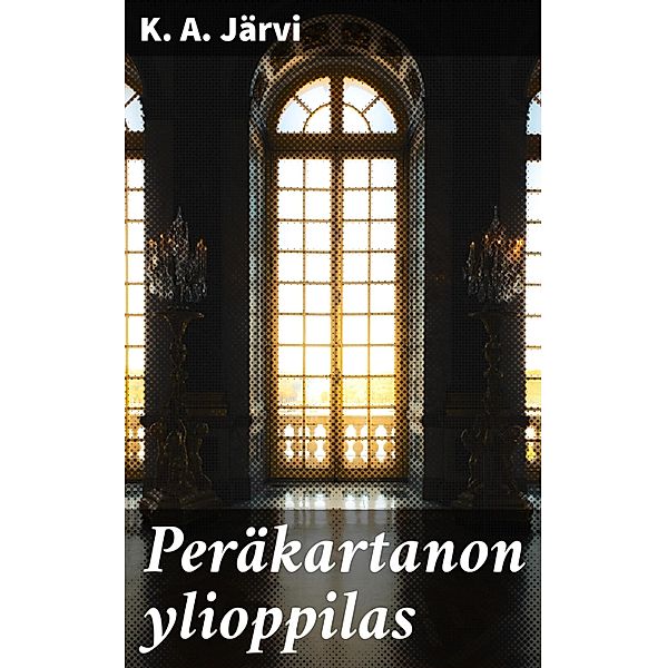 Peräkartanon ylioppilas, K. A. Järvi