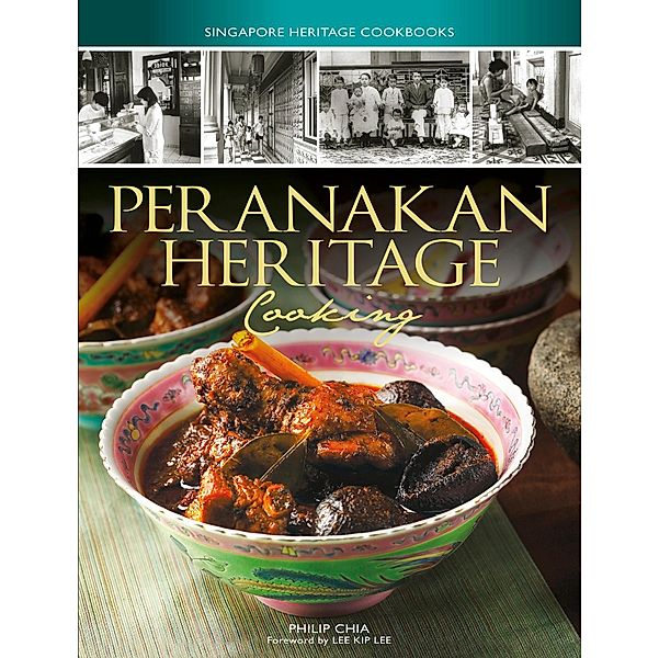 Peranakan Heritage Cooking, Philip Chia