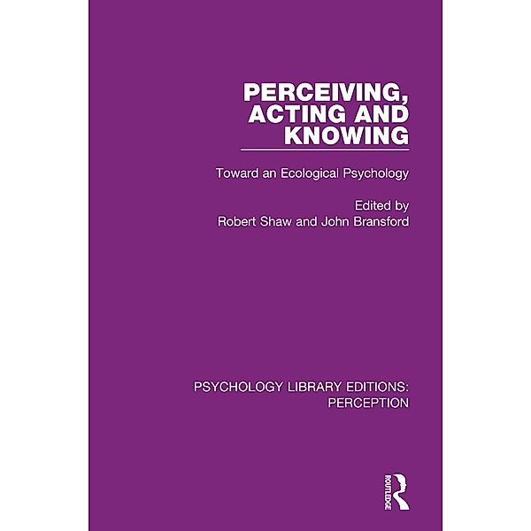 Perceiving, Acting and Knowing