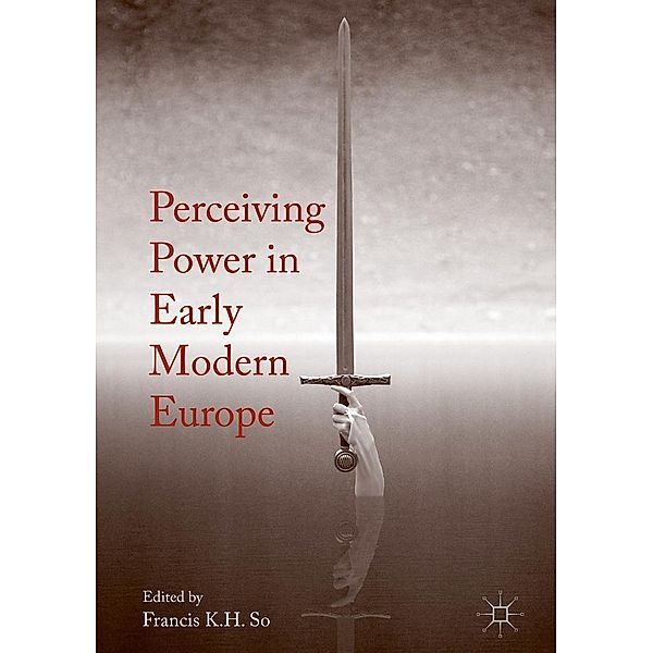 Perceiving Power in Early Modern Europe