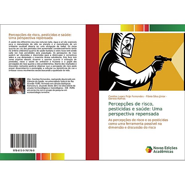 Percepções de risco, pesticidas e saúde: Uma perspectiva repensada, Caroline Lopes Feijo Fernandes, Flávio Silva Júnior, Daniela Ramos