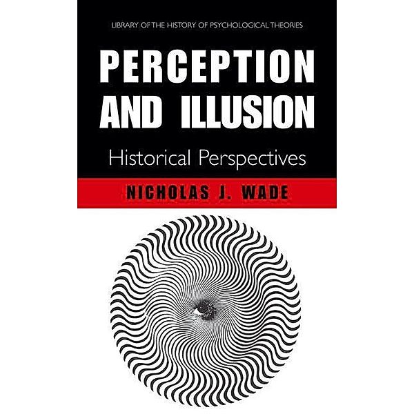 Perception and Illusion, N.J. Wade