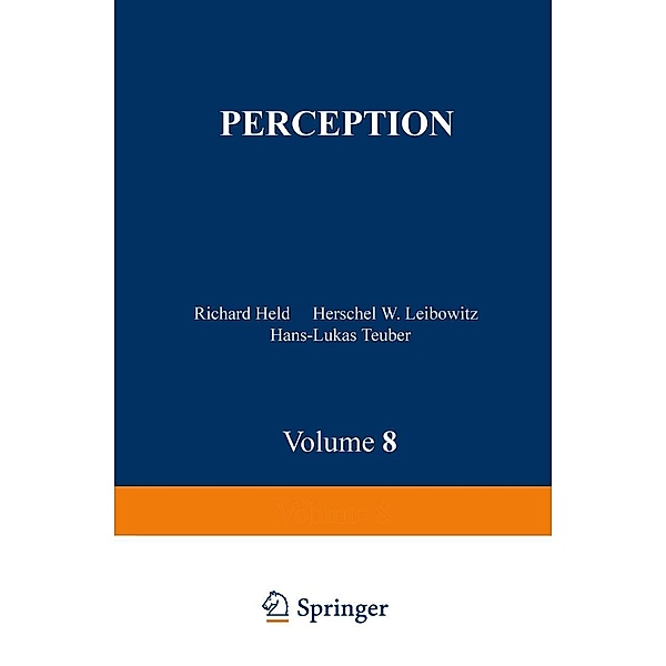 Perception / Handbook of Sensory Physiology Bd.8