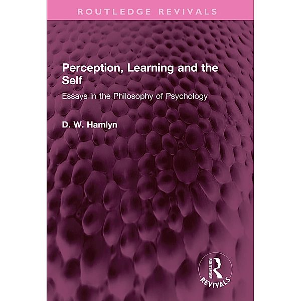 Perception, Learning and the Self, D. W. Hamlyn