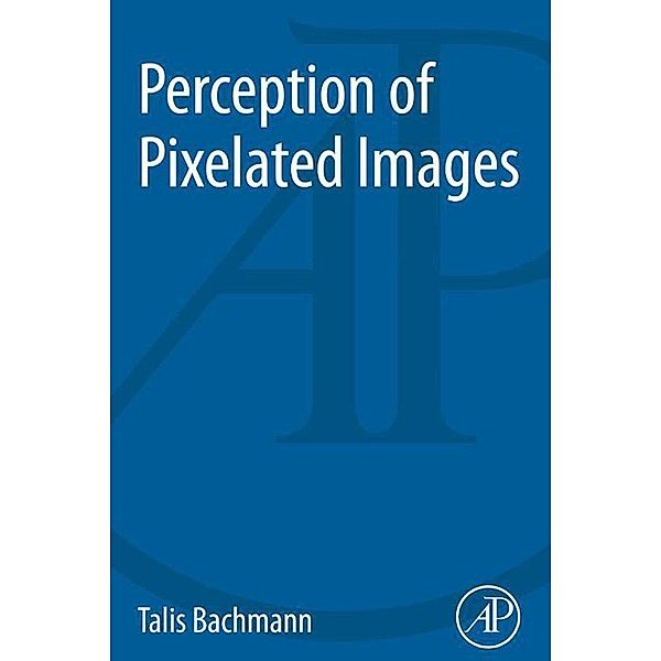 Perception of Pixelated Images, Talis Bachmann