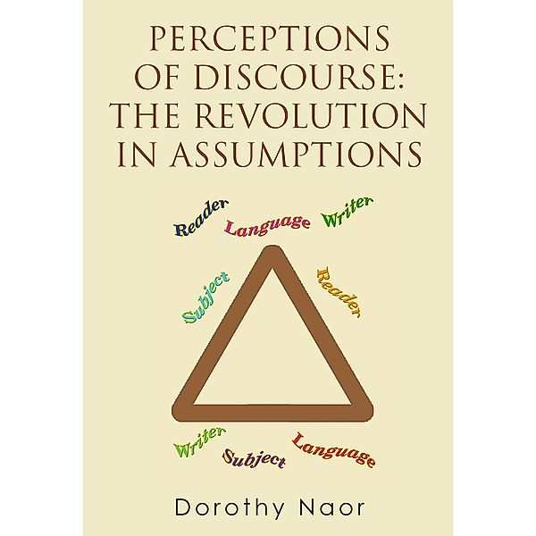 Perceptions of Discourse: the Revolution in Assumptions