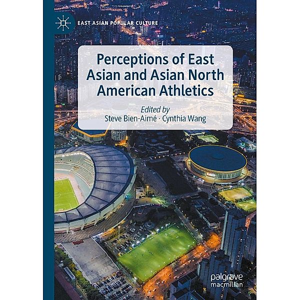 Perceptions of East Asian and Asian North American Athletics / East Asian Popular Culture