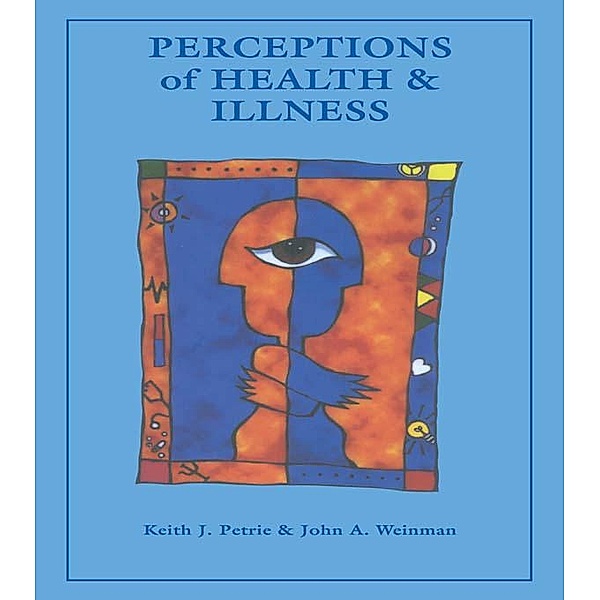 Perceptions of Health and Illness, Keith J. Petrie, John A. Weinman