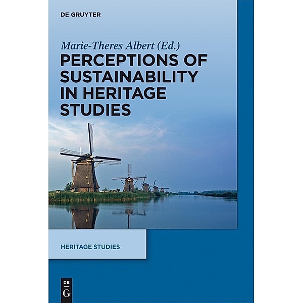 Perceptions of Sustainability in Heritage Studies / Heritage Studies Bd.4