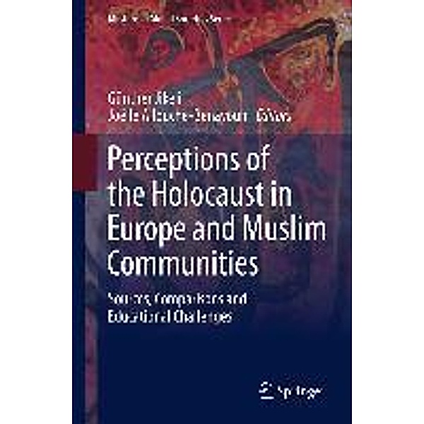 Perceptions of the Holocaust in Europe and Muslim Communities / Muslims in Global Societies Series Bd.5