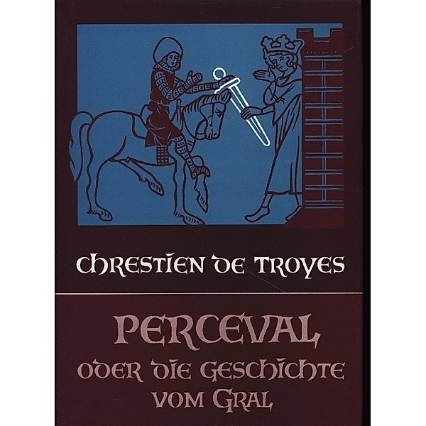 Perceval oder Die Geschichte vom Gral, Chrétien de Troyes