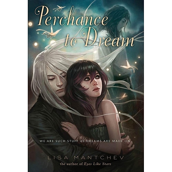 Perchance to Dream / Theatre Illuminata Bd.2, Lisa Mantchev