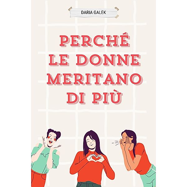 Perché le Donne Meritano di Più, Daria Galek