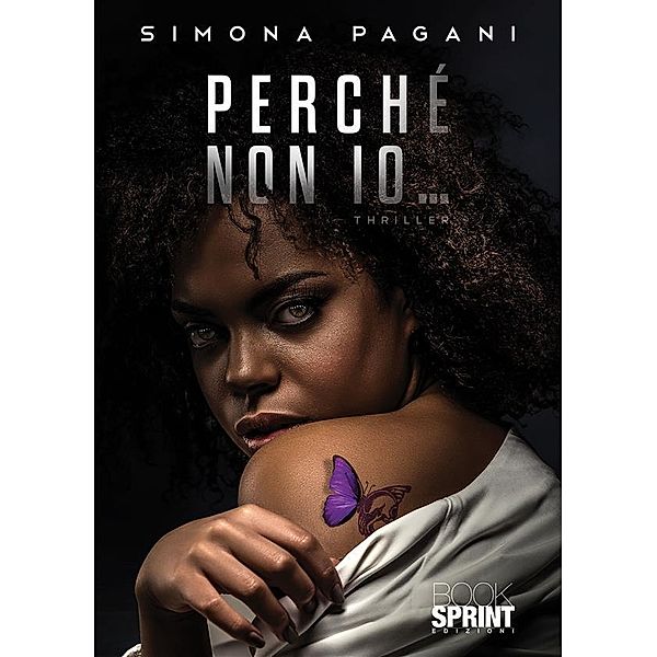 Perché non io..., Simona Pagani