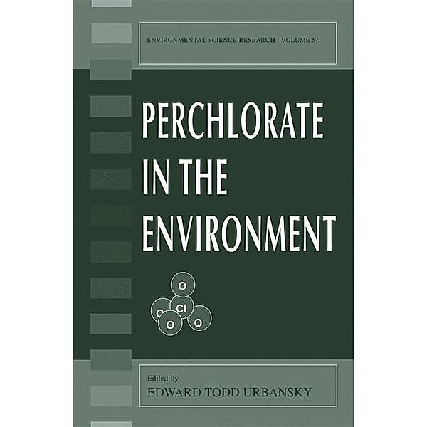 Perchlorate in the Environment / Environmental Science Research Bd.57