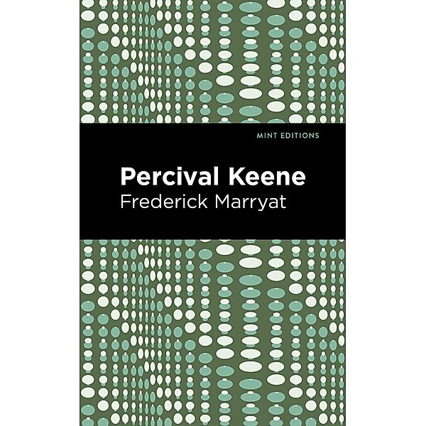 Percival Keene / Mint Editions (Nautical Narratives), Frederick Marryat