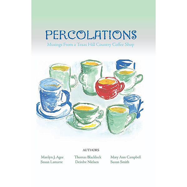 Percolations, Susan Smith, Thomas Blacklock, Deirdre Nielsen, Marilyn J. Agee, Mary Ann Campbell, Susan Lamarre