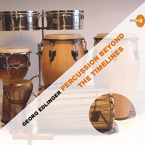 Percussion Beyond The Timelines, Georg Edlinger