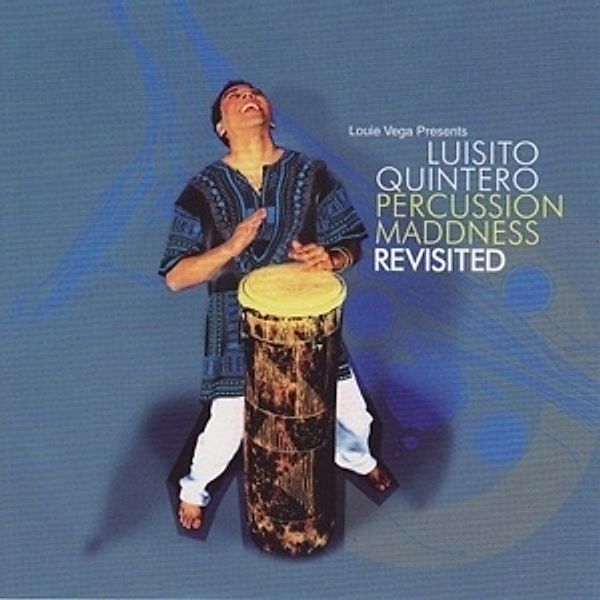 Percussion Madness Revisited, Luisito Quintero