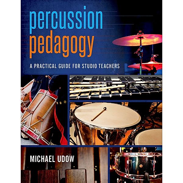 Percussion Pedagogy, Michael Udow