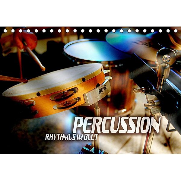 Percussion - Rhythmus im Blut (Tischkalender 2021 DIN A5 quer), Renate Bleicher