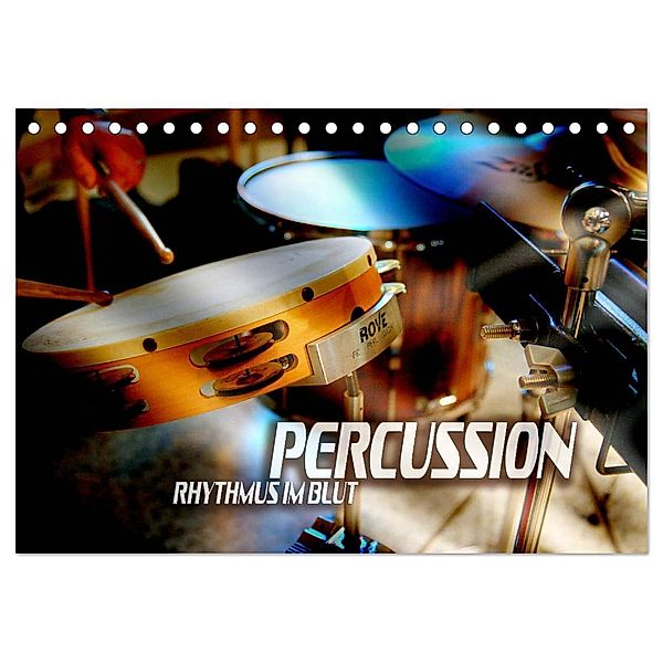 Percussion - Rhythmus im Blut (Tischkalender 2024 DIN A5 quer), CALVENDO Monatskalender, Renate Bleicher