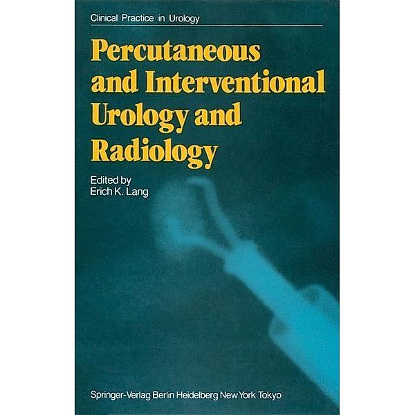 Percutaneous and Interventional Urology and Radiology / Clinical Practice in Urology