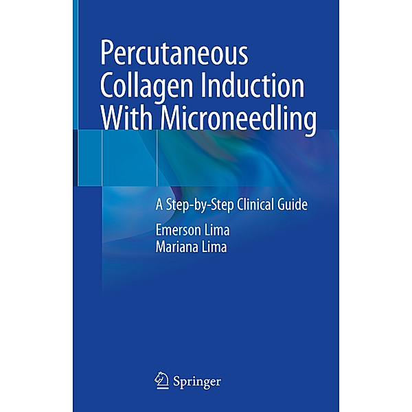 Percutaneous Collagen Induction With Microneedling, Emerson Lima, Mariana Lima