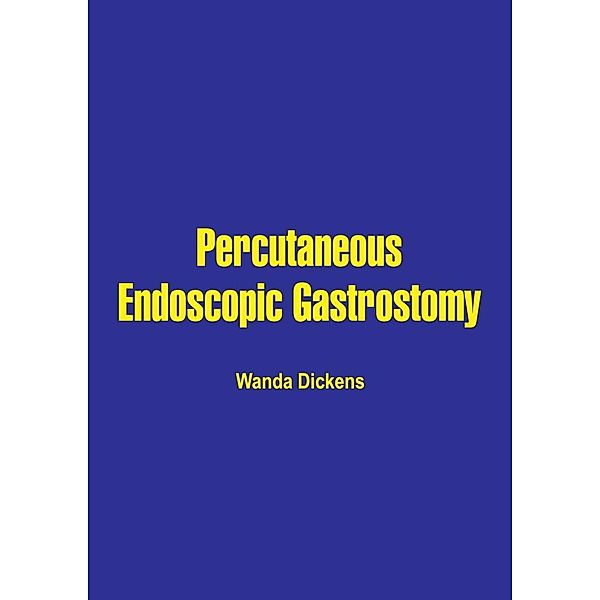Percutaneous Endoscopic Gastrostomy, Wanda Dickens