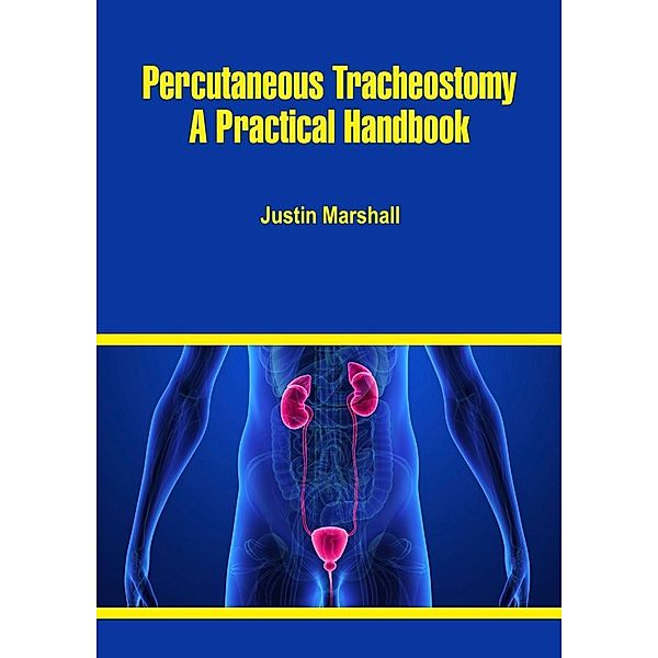 Percutaneous Tracheostomy, Justin Marshall