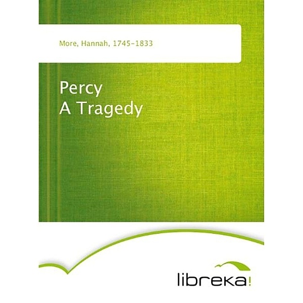 Percy A Tragedy, Hannah More