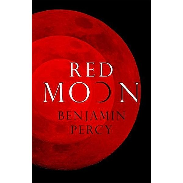 Percy, B: Red Moon, Benjamin Percy