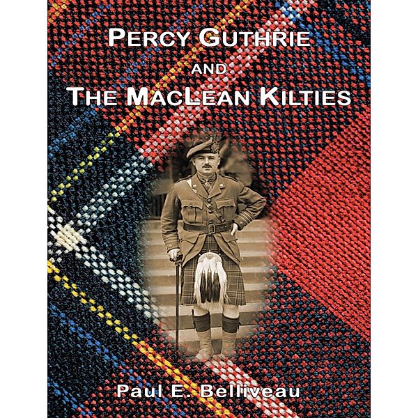 Percy Guthrie and the MacLean Kilties, Paul E. Belliveau