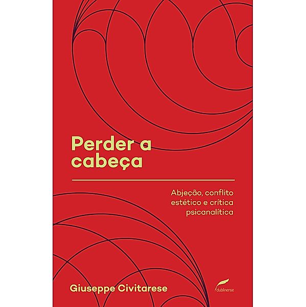 Perder a cabeça / Coleção Sociedade Psicanalítica de Porto Alegre (SPPA), Giuseppe