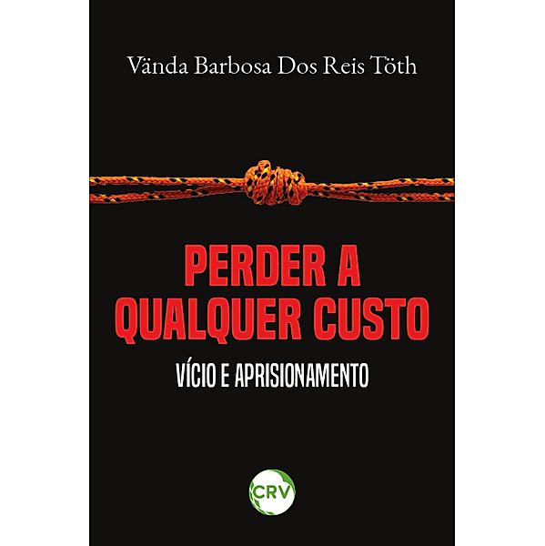 Perder a qualquer custo, Vända Barbosa Dos Reis Töth