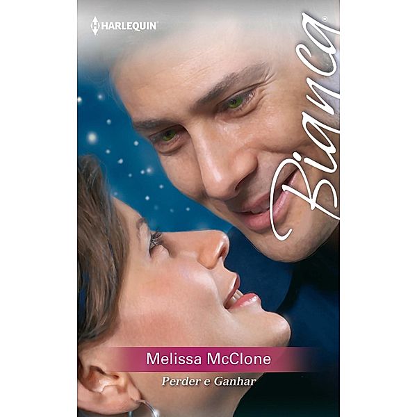 Perder e ganhar / Bianca Bd.1079, Melissa Mcclone