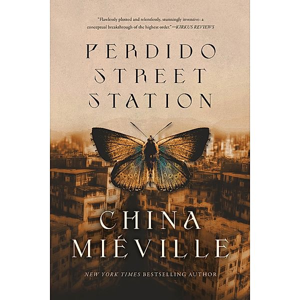 Perdido Street Station / Bas-Lag Bd.1, China Miéville