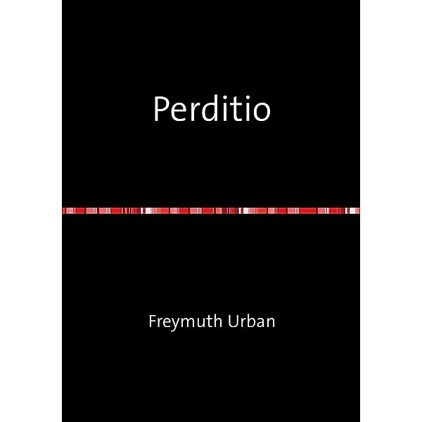Perditio, Freymuth Urban