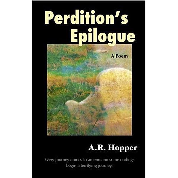 Perdition's Epilogue, A. R. Hopper