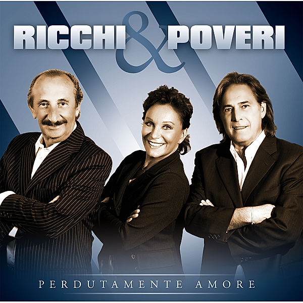 Perdutamente Amore, Ricchi & Poveri