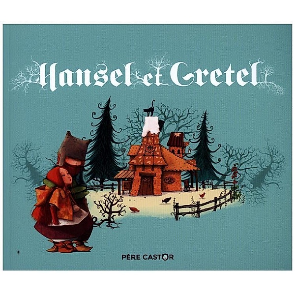 Pere Castor / Hansel et Gretel, Grimm