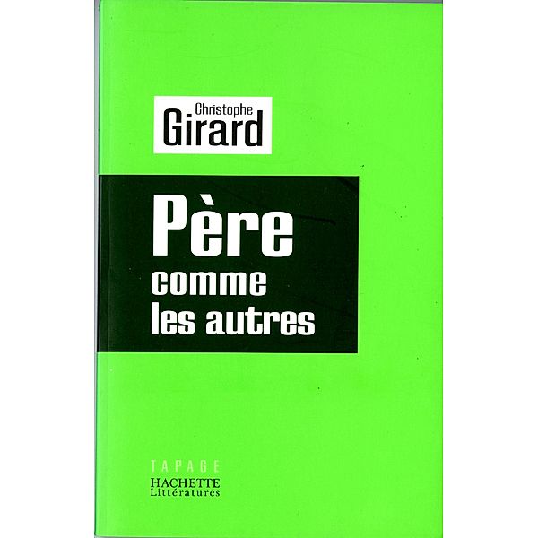 PERE COMME LES AUTRES / Tapage, Christophe Girard