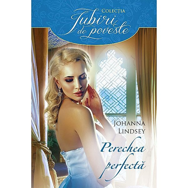 Perechea perfecta / Iubiri de poveste, Johanna Lindsey