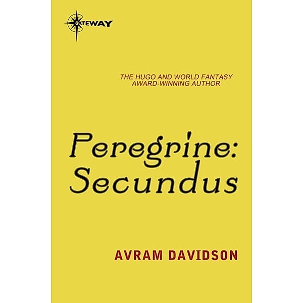 Peregrine: Secundus / Gateway, Avram Davidson