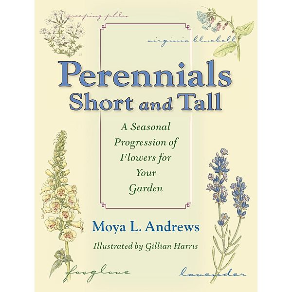 Perennials Short and Tall, Moya L. Andrews