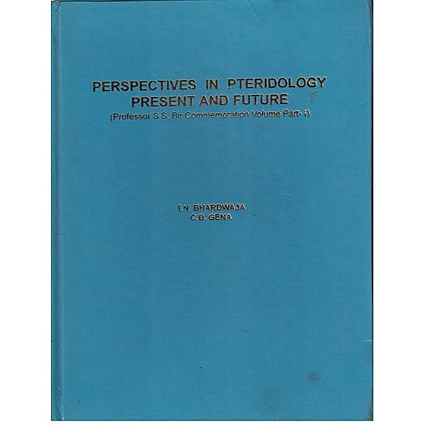 Perespectives in Pteridology. Present and Future, T. N. Bhardwaj, C. B. Gena