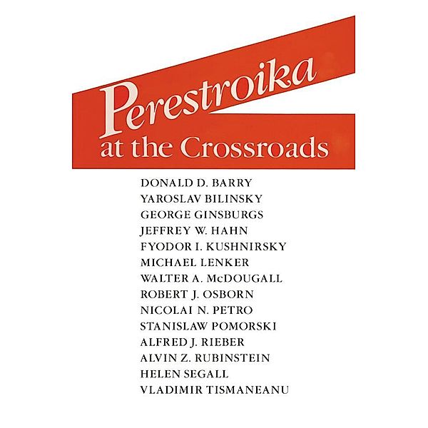 Perestroika at the Crossroads, Alfred J. Rieber, Alvin Z. Rubinstein